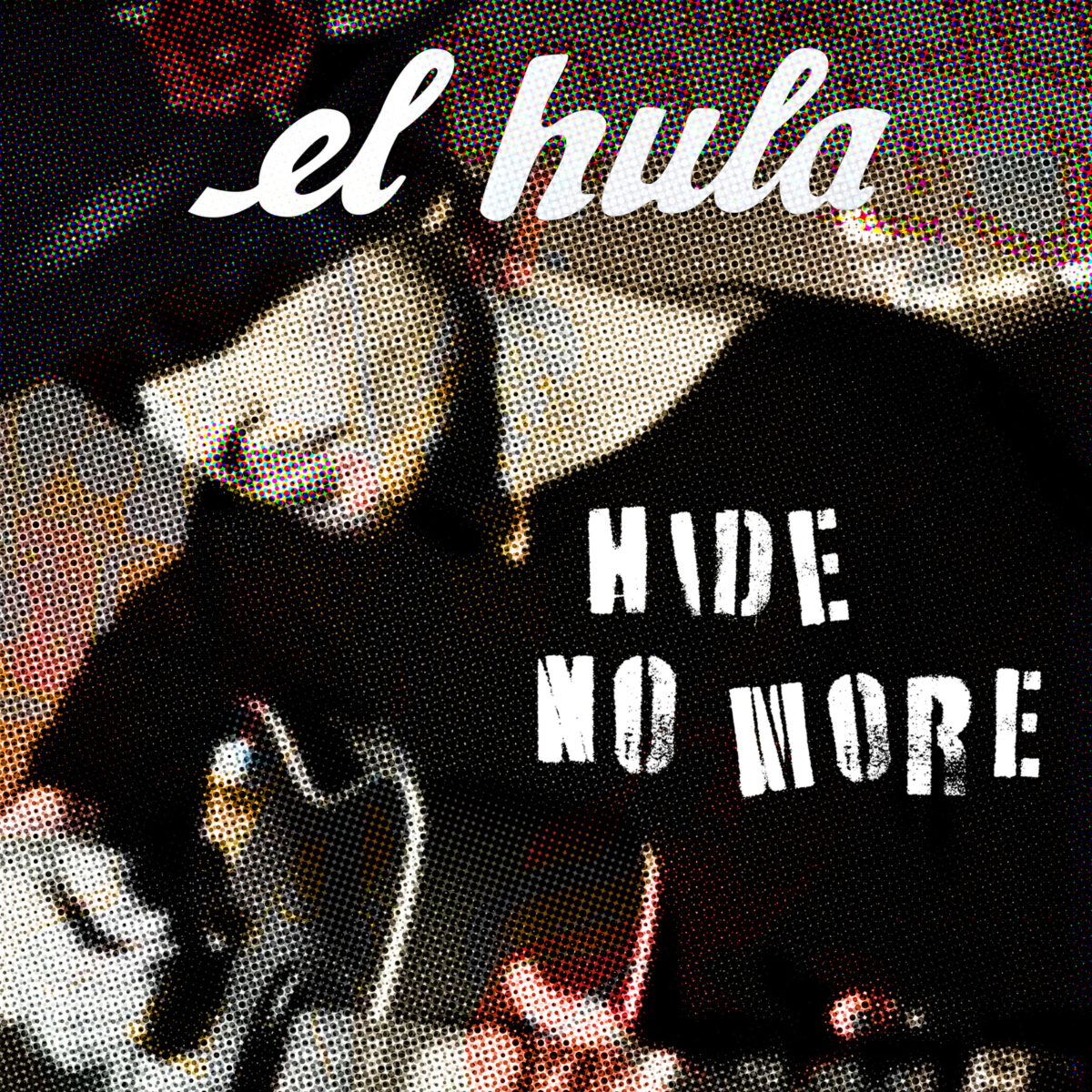 New EP Release Hide no More by  El Hula (side proj...